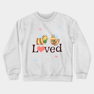 Be Loved Crewneck Sweatshirt